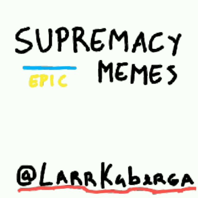 Supremacy Memes