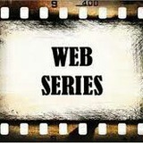 Web Series and Movies