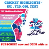Cricket HIGHLIGHTS - IPL ,ODI , T20, TEST